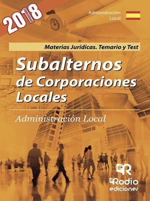cover image of Subalternos de Corporaciones Locales. Administración Local. Materias Jurídicas. Temario y Test